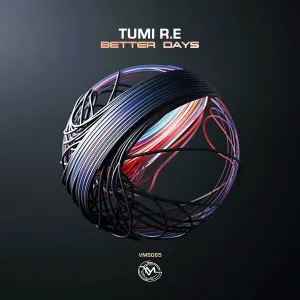 Tumi R.E – Better Days