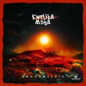 UMngomezulu – Kwelika Moya