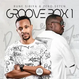 Zero Se7en & Rune Sibiya – Groove Box 1 EP