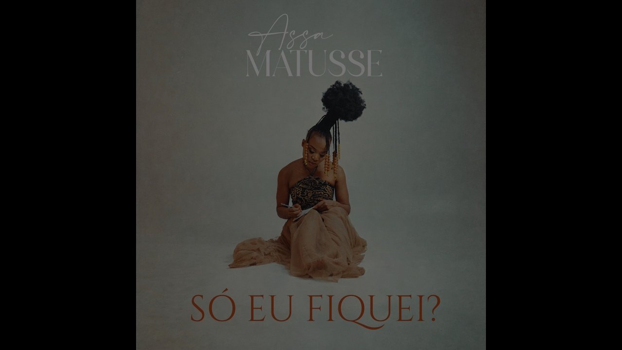 Assa Matusse - SÓ EU FIQUEI?
