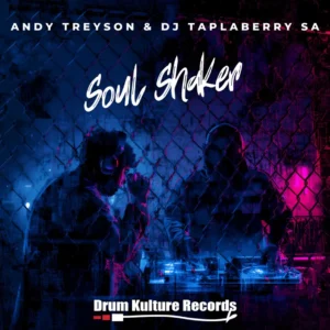 Andy Treyson & DJ Taplaberry SA – Soul Shaker
