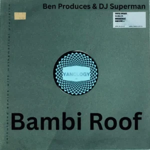 Ben Produces & DJ Superman – Bambi Roof