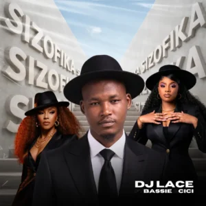 DJ Lace, Bassie & Cici – Sizofika