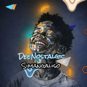 DeeNostalgic – Simangaliso EP