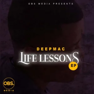 DeepMac – Life Lessons EP