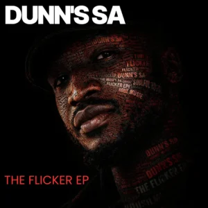 Dunn’s SA – The Flicker EP