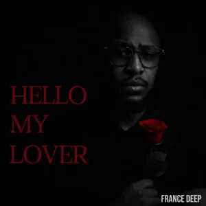 France Deep – Hello My Lover