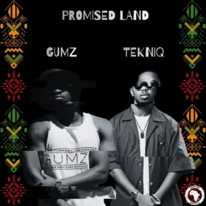Gumz & TekniQ – Promised Land