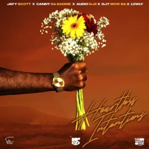 Jayy Scott, Audio Djz, Candy Da Baddie & Djy Mow SA – Heartless Intentions (feat. Lowly)