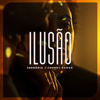 Jordânia feat. Johnny Ramos Ilusão
