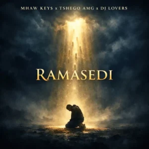 Mhaw Keys, Tshego AMG & DJ Lovers – Ramasedi