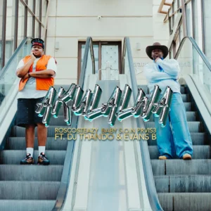 Roscosteazy, Baby S.O.N & PRVIS3 – Akulalwa (feat. DJ Thando & Evans B)