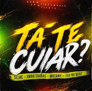 Silibé x Eman Chabas feat Mozany & Teo No Beat Tá Te Cuiar