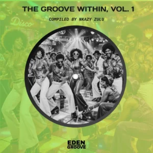 VA – The Groove Within, Vol. 1 (Compiled by Nkazy Zulu)