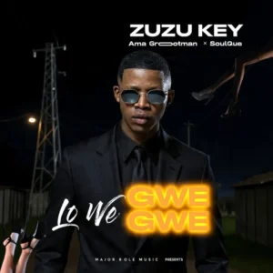 Zuzu Key, Ama Grootman & SoulQue – Lo We Gwegwe