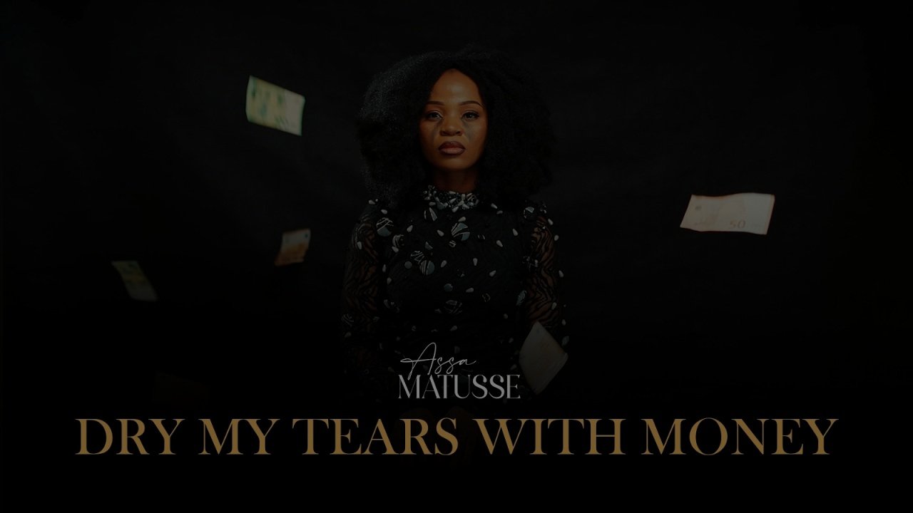 Assa Matusse - DRY MY TEARS WITH MONEY