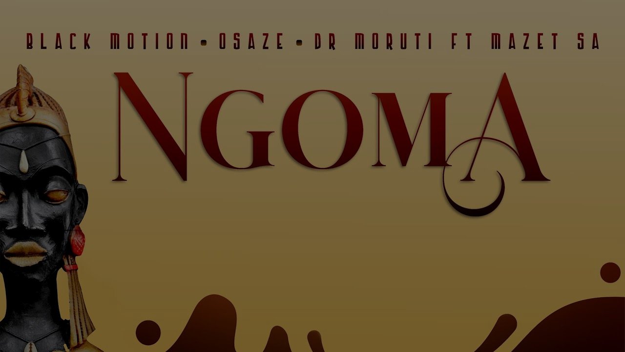Black Motion x Osaze x Dr Moruti - Ngoma (feat. Mazet SA)