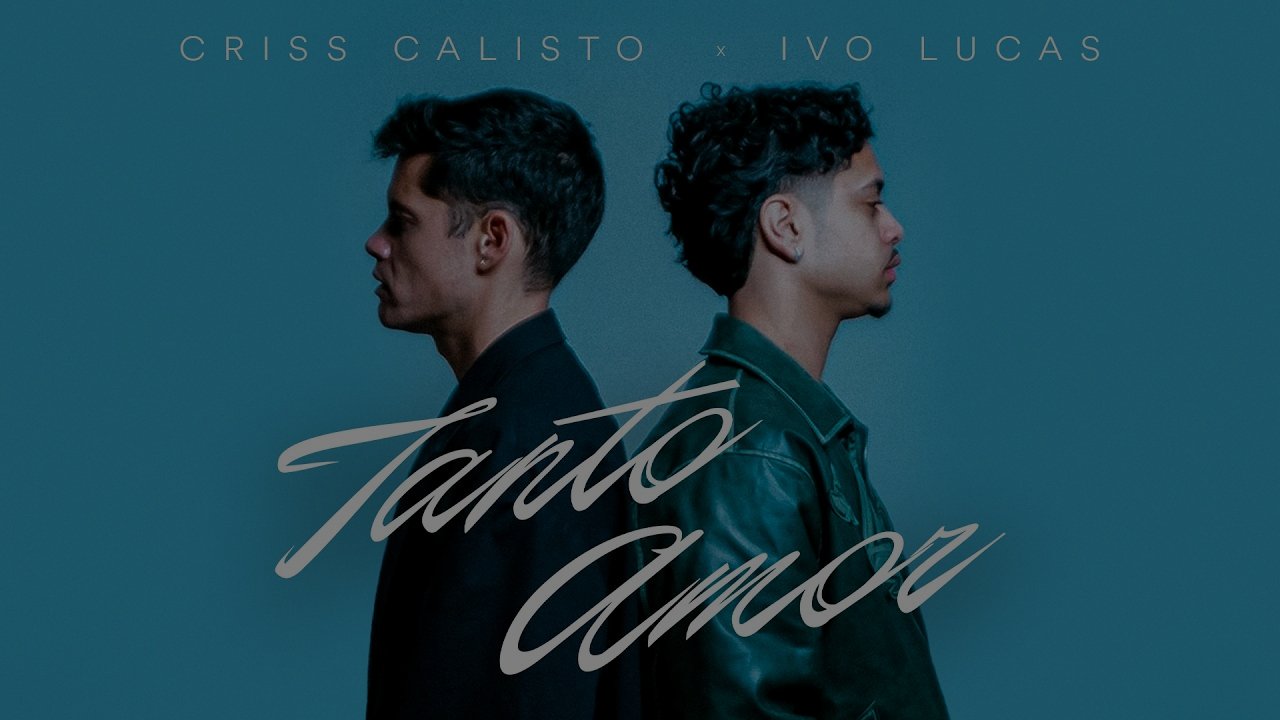 Criss Calisto, Ivo Lucas - Tanto Amor