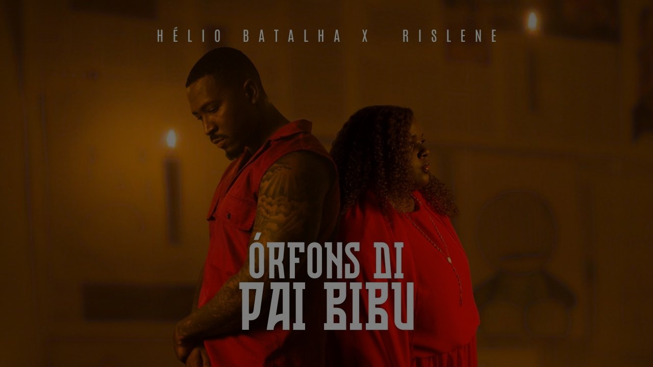 Helio Batalha x Rislene - Órfons Di Pai Bibu