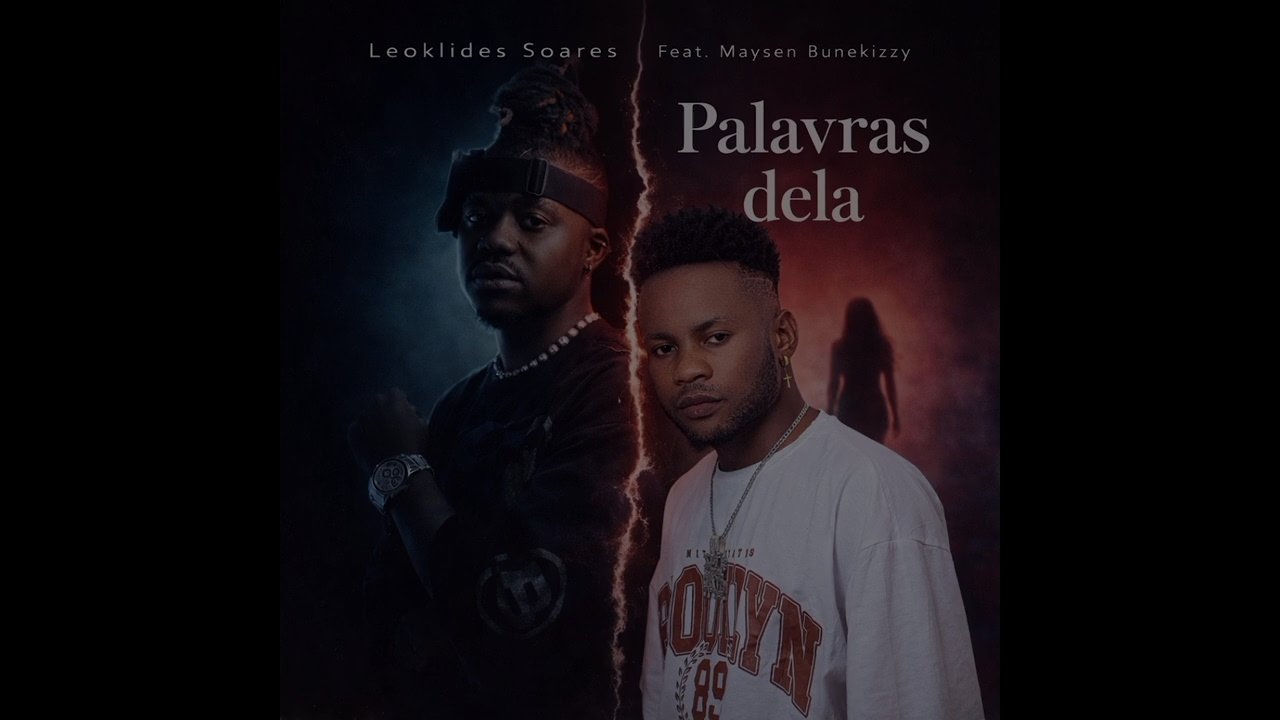 Leoklides Soares & Maysen Bunekizzy - Palavras Dela