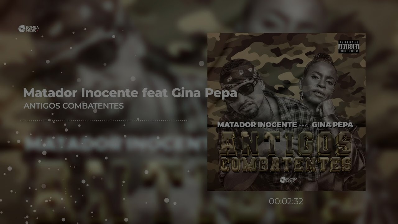 Matador Inocente & Gina Pepa - Antigos Combatentes
