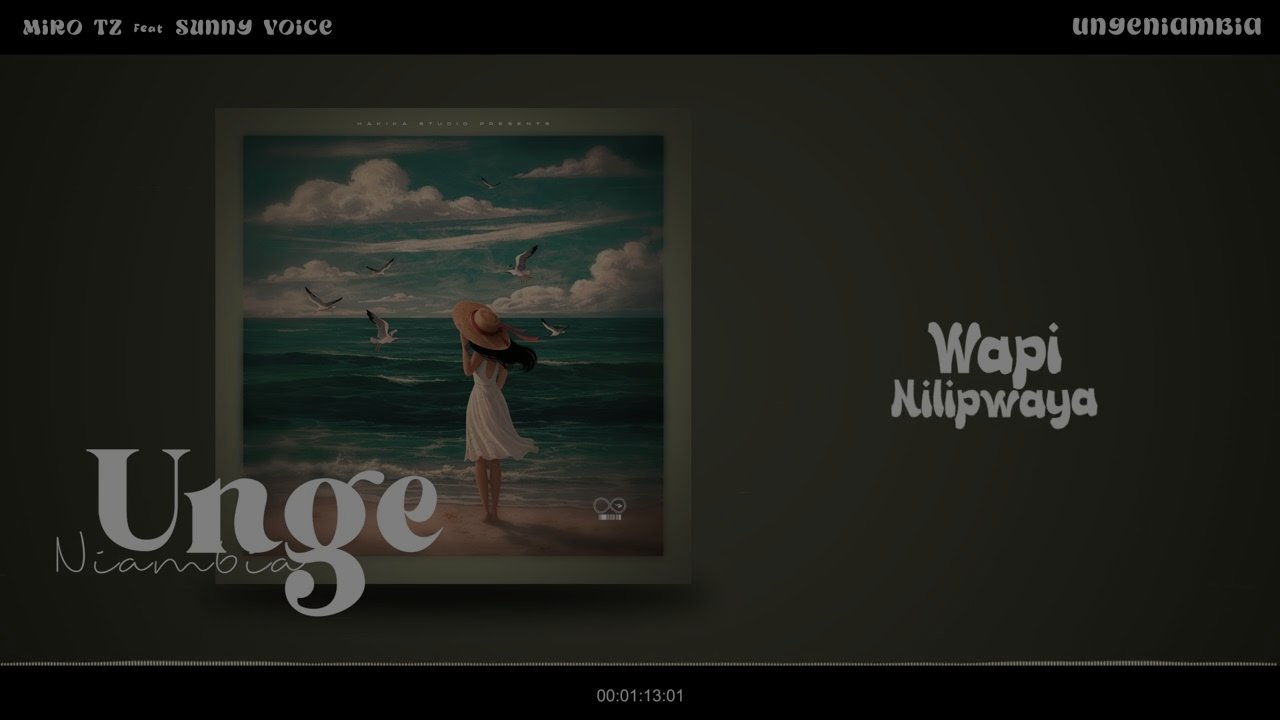 Miro Tz & Sunny Voice - Ungeniambia