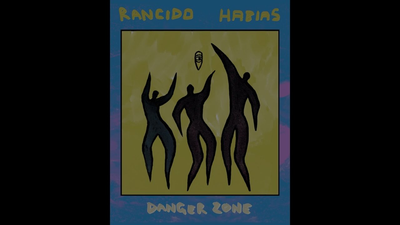 Rancido, Habias - Danger Zone