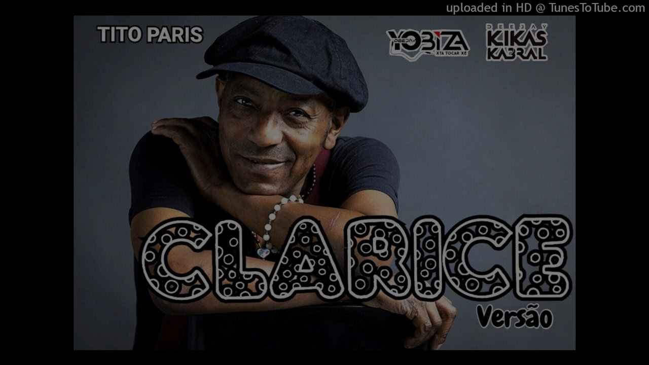Tito Paris - Clarice (Versão Dj Yobiza & Dj Kikas Kabral)
