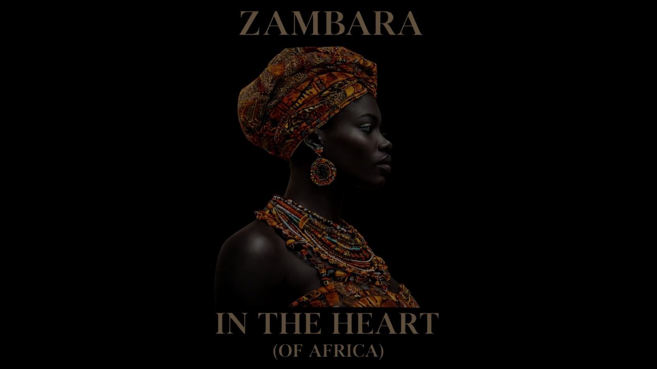 ZAMBARA - In The Heart (Of Africa)