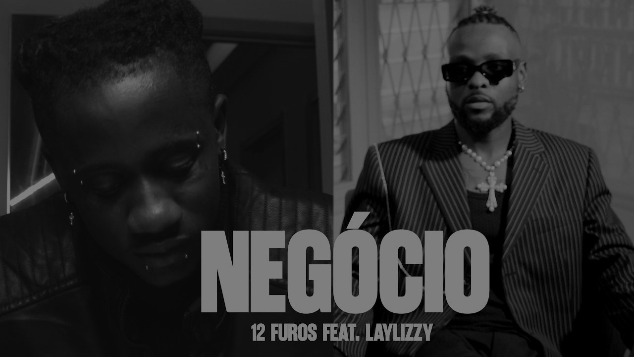 12 Furos & Laylizzy - Negócio