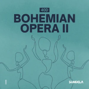 40D – Bohemian Opera, Pt. II