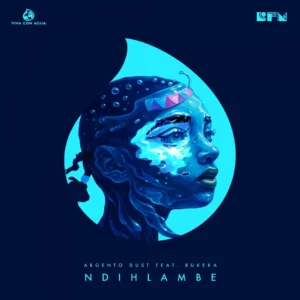 Argento Dust & Bukeka – Ndihlambe