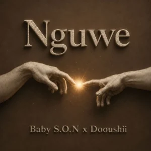 Baby S.O.N & DoouShii – Nguwe