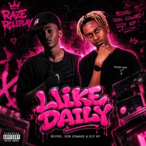 Bistro, Don Edward & Djy Kp – Like Daily