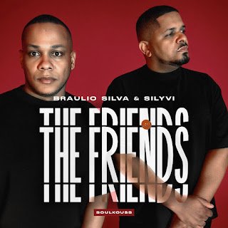 Braulio Silva & Silyvi The Friends (Original Mix)