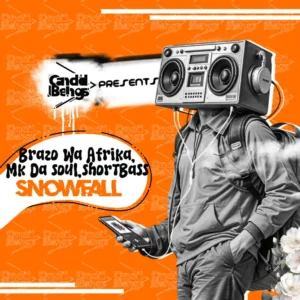 Brazo Wa Afrika, Mk Da Soul & ShortBass – SnowFall
