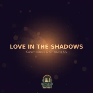 CaramelDeep & Sir Young SA – Love In The Shadows