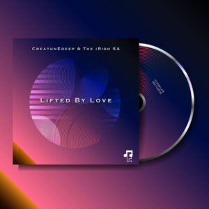 CreatunEdeep, The iRish SA – Lifted By Love (Original Mix)