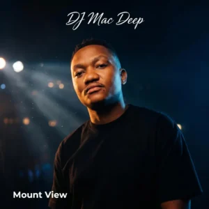 DJ Mac Deep – Mount View EP