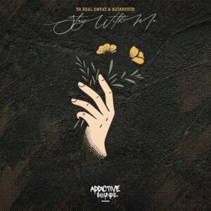 Da Real Emkay & AquaReece – Stay with Me (Addictive Mix)