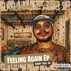 Denny Soul SA – Feeling Again EP