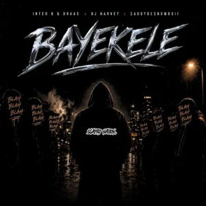 Inter B & Draad, $ADDYDE$NOWBOII & DJ Harvey – Bayekele