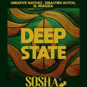 Kreative Nativez, Sebastien Dutch & El Mukuka – Deep State