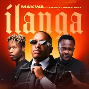 Makwa – iLanga (feat. Kwesta & Boontle RSA)