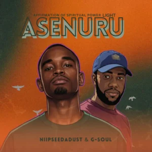 Niipseedadust & G Soul – Asenuru