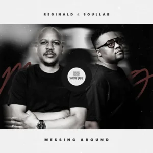 Reginald & SoulLab – Messing Around