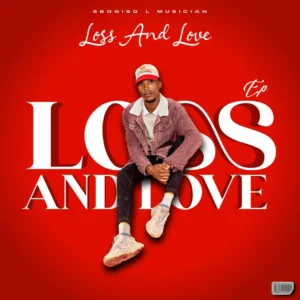 Sboniso L Musician – Loss & Love EP