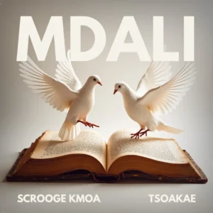 Scrooge KMOA & Tsoakae – Mdali