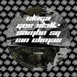 Slaga, Sambo Sq, Gee Skillz & Ian Climax – Banna