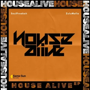 Soulfreakah & Zulumafia – HouseAlive (Album)